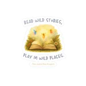 Read Wild Stories Play in Wild Places Sticker